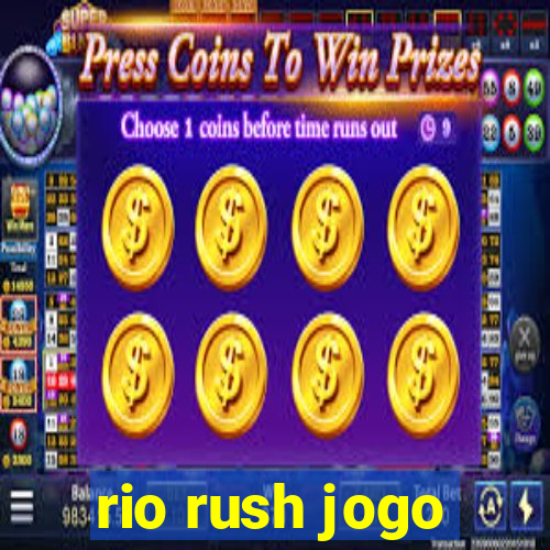 rio rush jogo